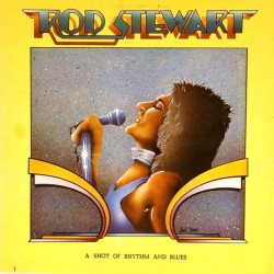 Пластинка Rod Stewart A Shot Of Rhythm And Blues